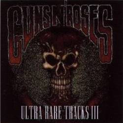 Guns N' Roses : Ultra Rare Tracks III